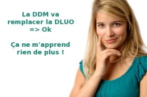 La DDM remplace la DLUO, mais qu'est-ce que cela sous-entend t-il ?
